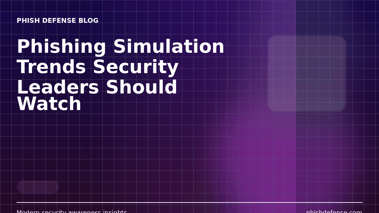 Phishing Simulation Trends Security Leaders Should Watch